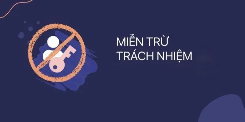 Giới thiệu về chính sách miễn trừ trách nhiệm tại sân cược uy tín